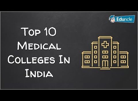 top 10 medical colleges in India